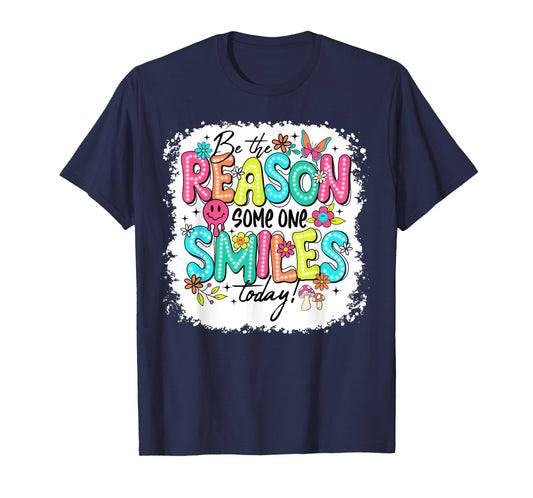 Be The Reason Someone Smiles Today Groovy Funny Saying Quote T-Shirt