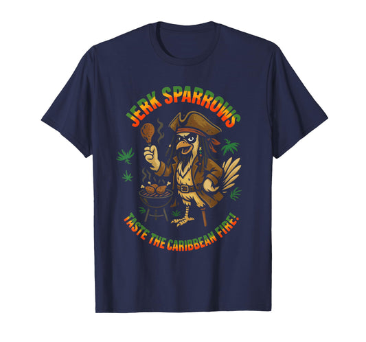 Jerk Sparrows Taste The Caribbean Fire Funny Pirate BBQ T-Shirt
