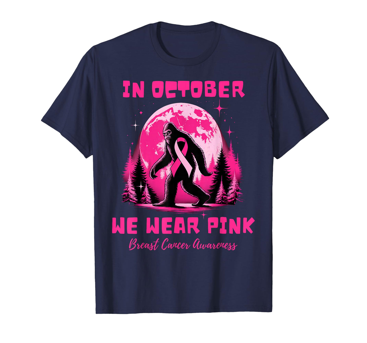 Bigfoot Pink Ribbon Breast Cancer Awareness Month Men Women T-Shirt