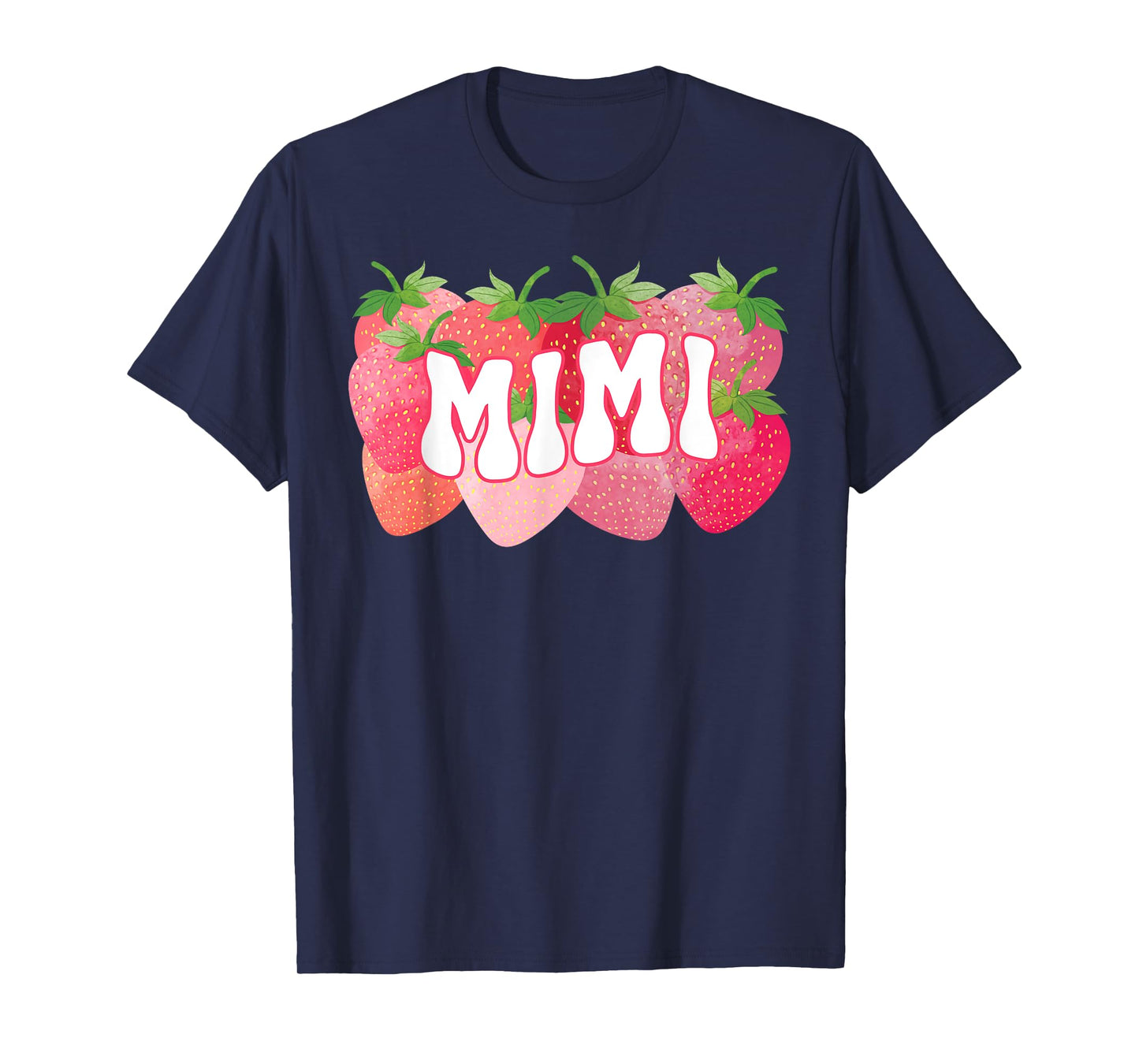Cute Mimi Strawberry Lover Mom Mommy Happy Mothers Day Women T-Shirt