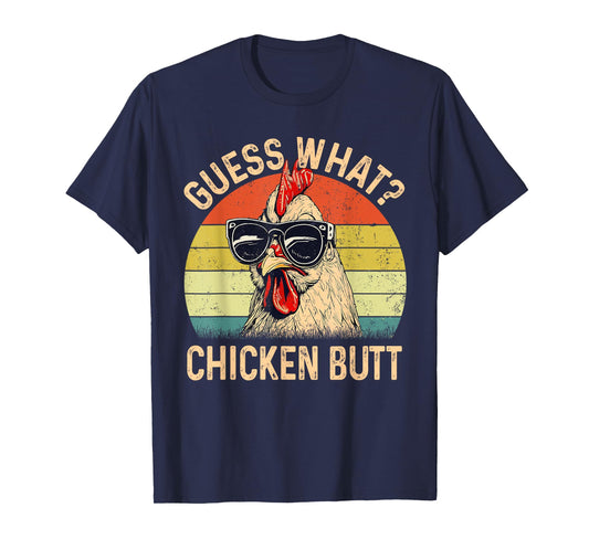 Chicken Shirt Guess What Chicken Butt T-Shirt