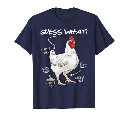 Guess What Chicken Butt Shirt Funny Chicken Joke Humor Farm T-Shirt