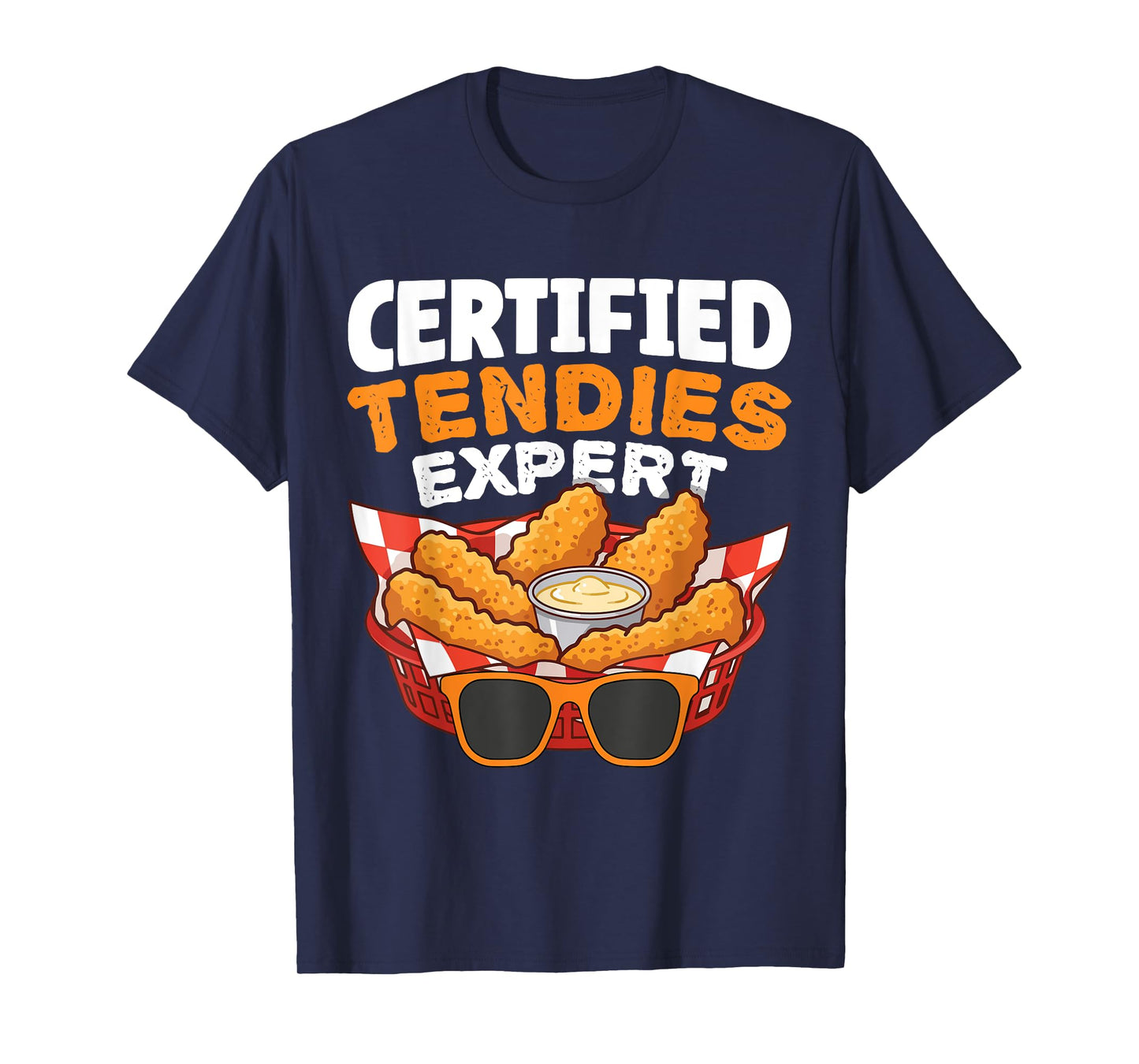 Certified Tendies Expert Funny Chicken Tenders T-Shirt