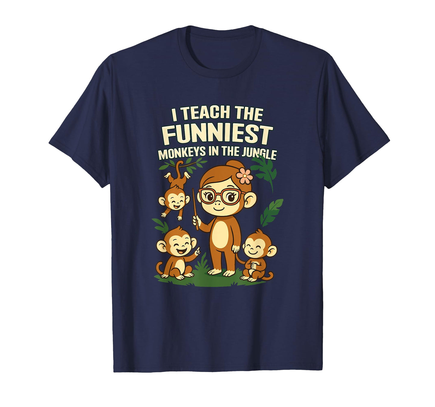I Teach The Funniest Monkeys T-Shirt