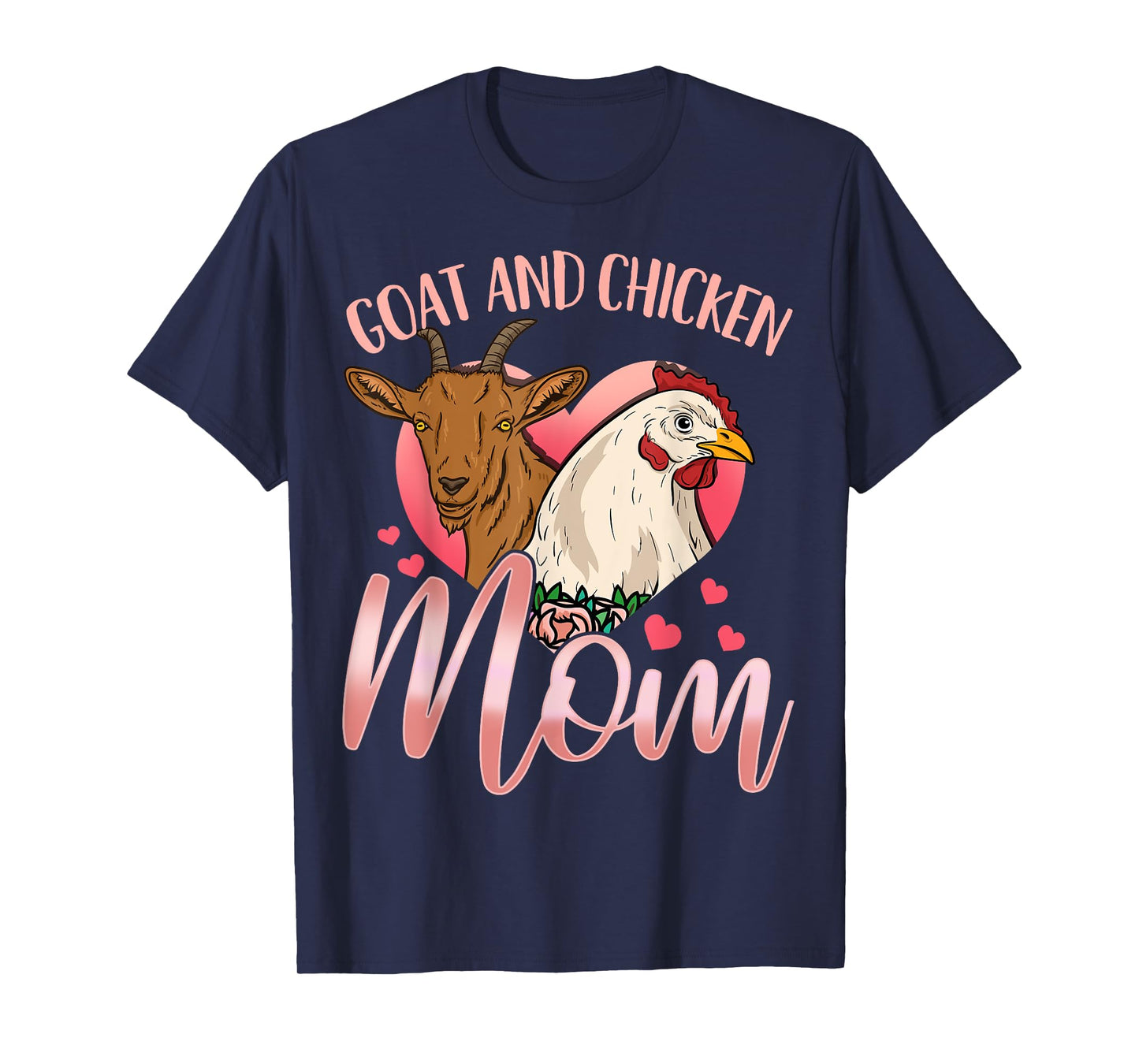 Goat Chicken Mom Farmer Rancher T-Shirt