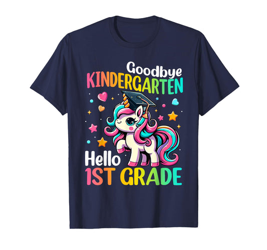 Goodbye Kindergarten Hello 1st Grade Graduation 2025 Unicorn T-Shirt