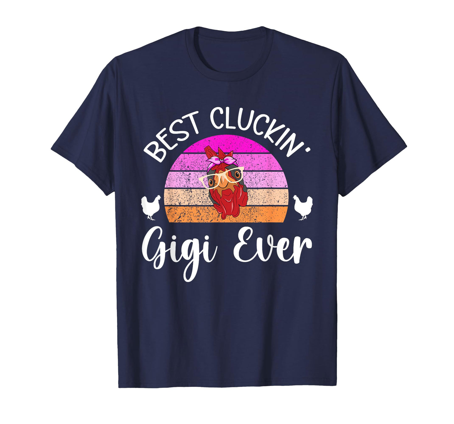 Best Cluckin' Gigi Chicken Gigi Chicken Owner Chicken Farmer T-Shirt