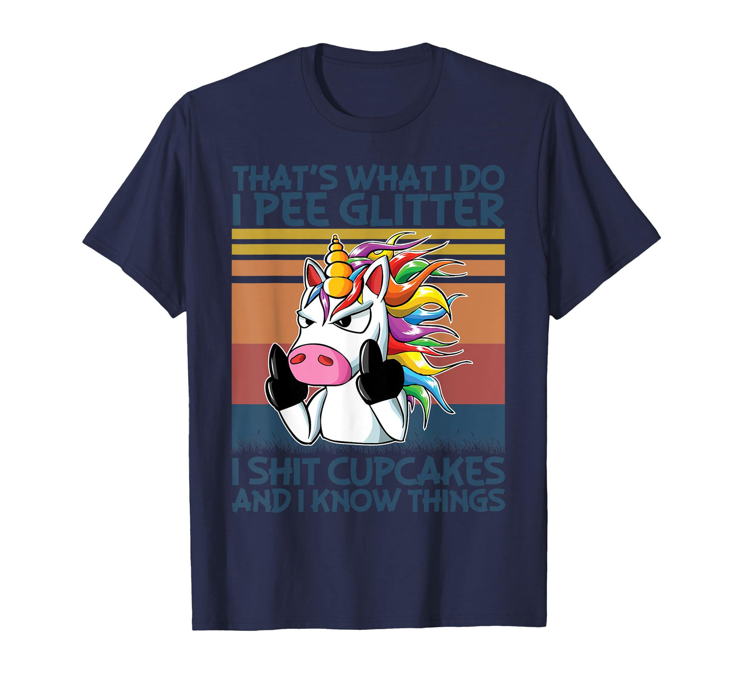 That's What I Do I Pee Glitter I Shit Cupcakes Unicorn T-Shirt