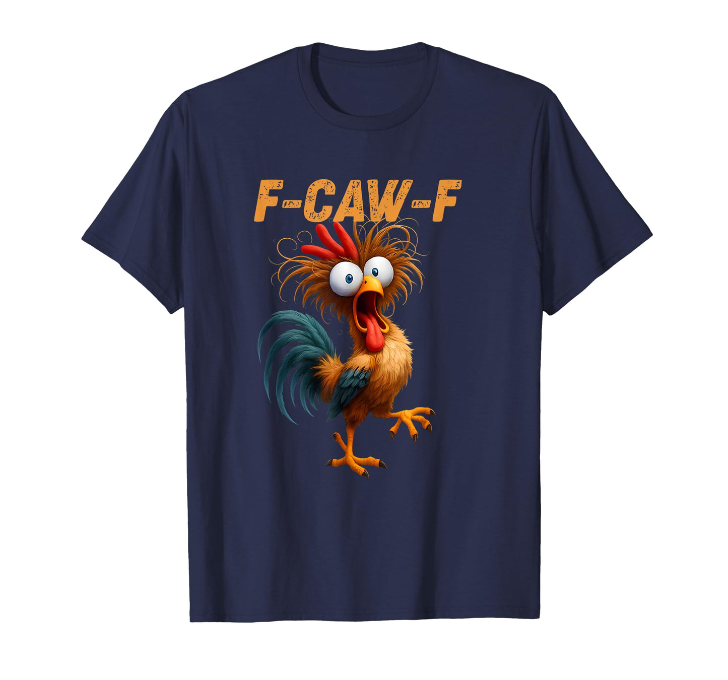 Funny F-Caw-F Chicken FCAWF Chicken T-Shirt