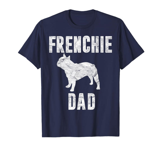 Vintage French Bulldog Dad Dog Daddy Frenchie Father T-Shirt