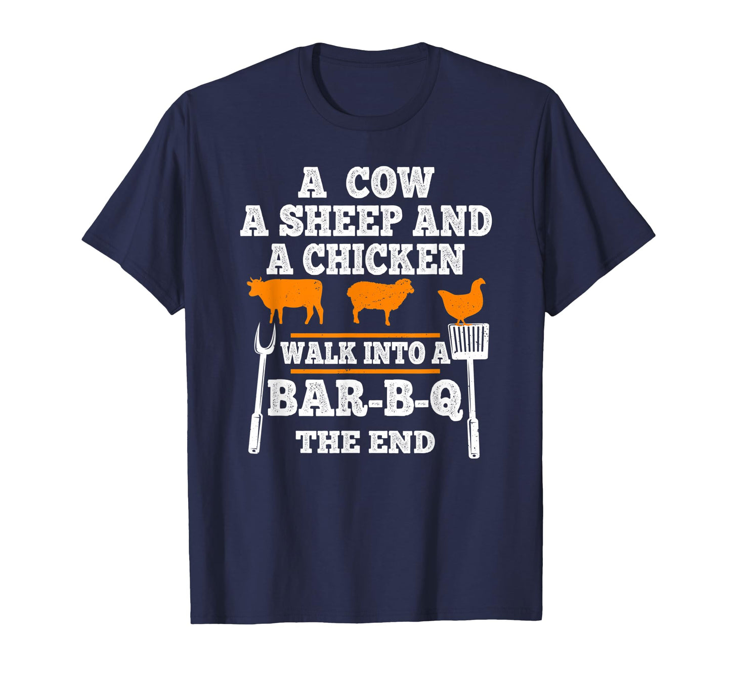 Vintage A Cow A Sheep And A Chicken Funny BBQ Joke Gag Quote T-Shirt
