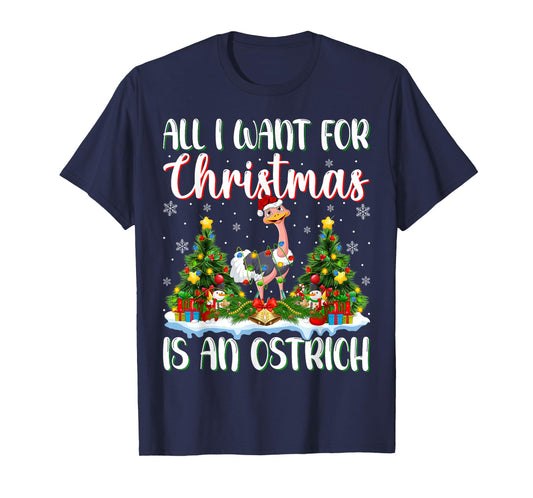 Xmas Lighting Santa All I Want For Christmas Is A Ostrich T-Shirt