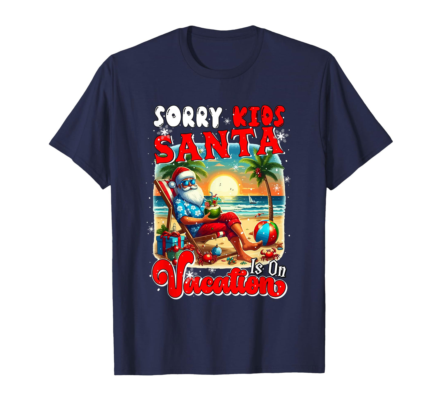 Sorry Kids Santa is On Vacation Christmas Santa Hawaii Beach T-Shirt