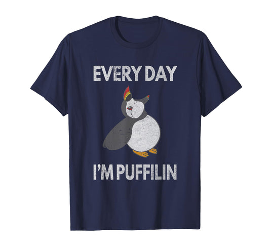 Puffin Pun Every Day I'm Puffilin Funny Seabird Puffins T-Shirt