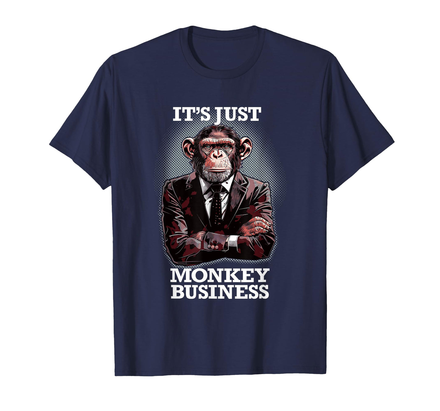 IT"S JUST MONKEY BUSINESS - funny pun business chimp in suit T-Shirt