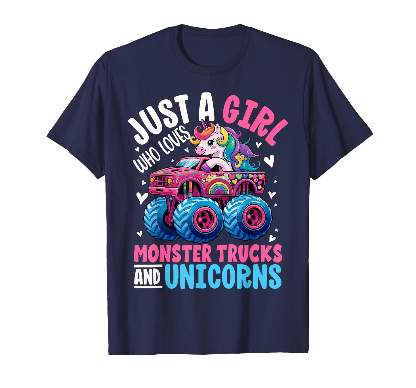 Just a Girl Who Loves Monster Trucks and Unicorns T-Shirt