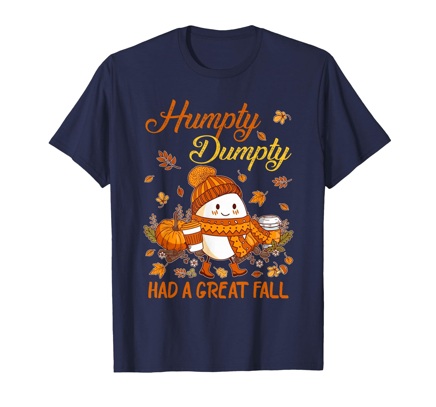 Humpty Funny Dumpty Had A Great Fall Happy Fall Y'all Autumn T-Shirt