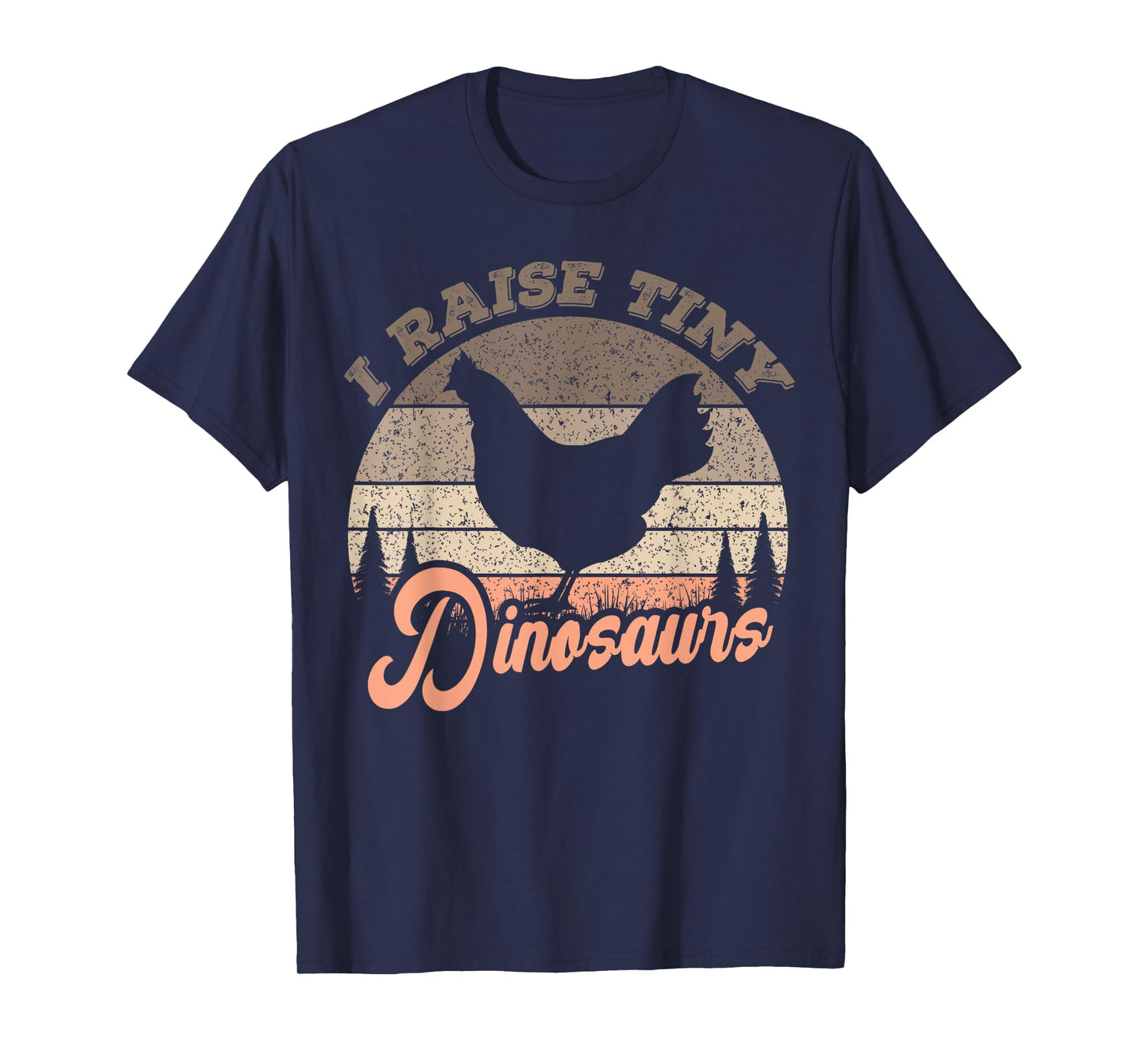 I Raise Tiny Dinosaurs, Chicken Lover Vintage T-Shirt