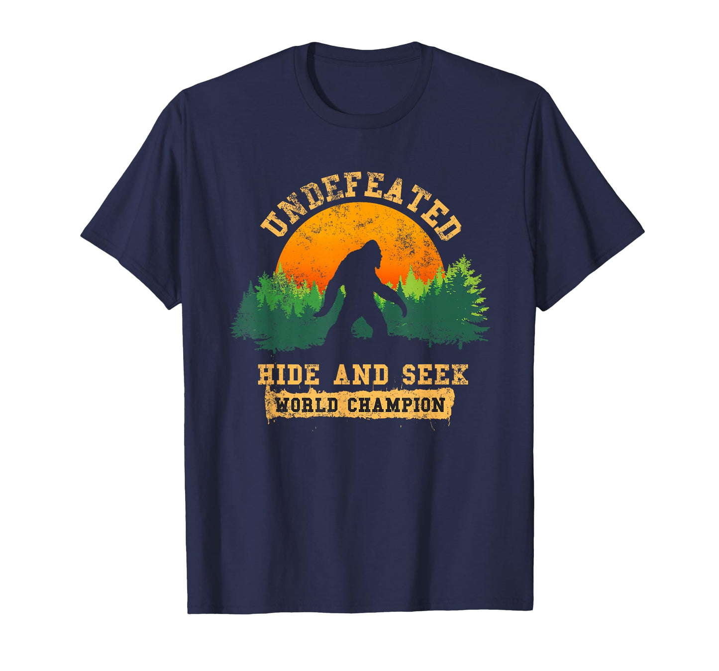 Hide And Seek World Champion T-shirt Bigfoot Is Real T-shirt T-Shirt