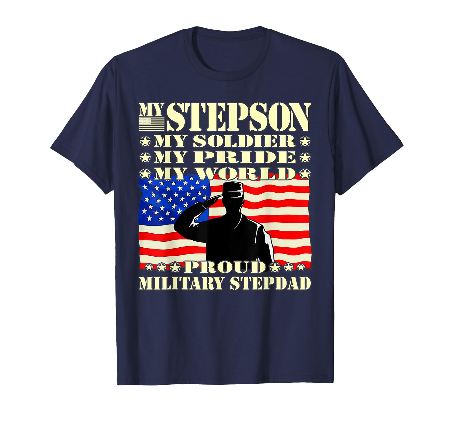 Mens My Stepson My Soldier Hero Proud Military Stepdad Dad Gifts T-Shirt