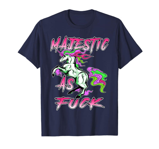 Majestic as Fuck Unicorn Shirt, Fucking Magical, Funny Humor T-Shirt