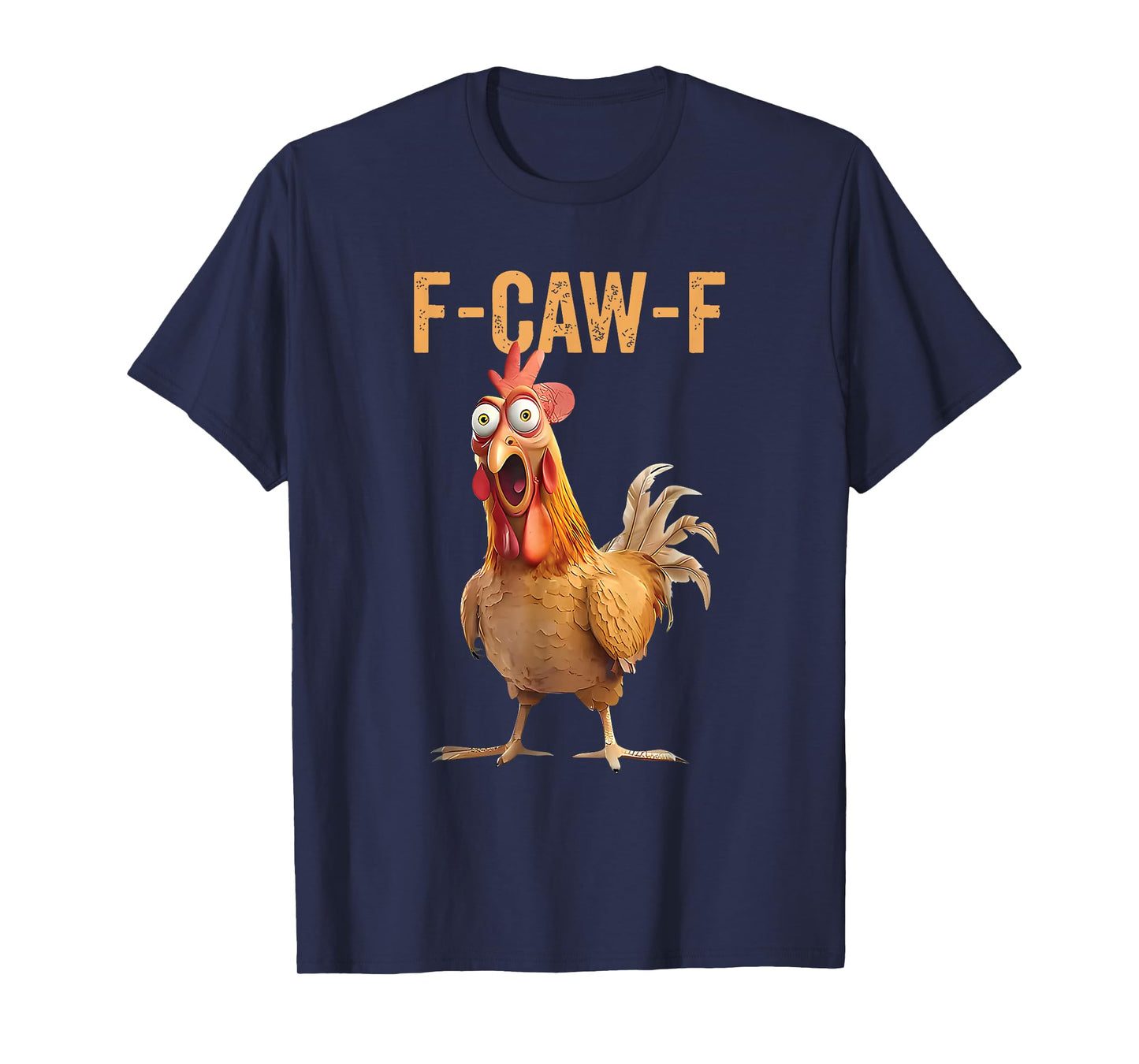Funny F-Caw-F Rooster Chicken Meme Chicken Farm Womens Mens T-Shirt