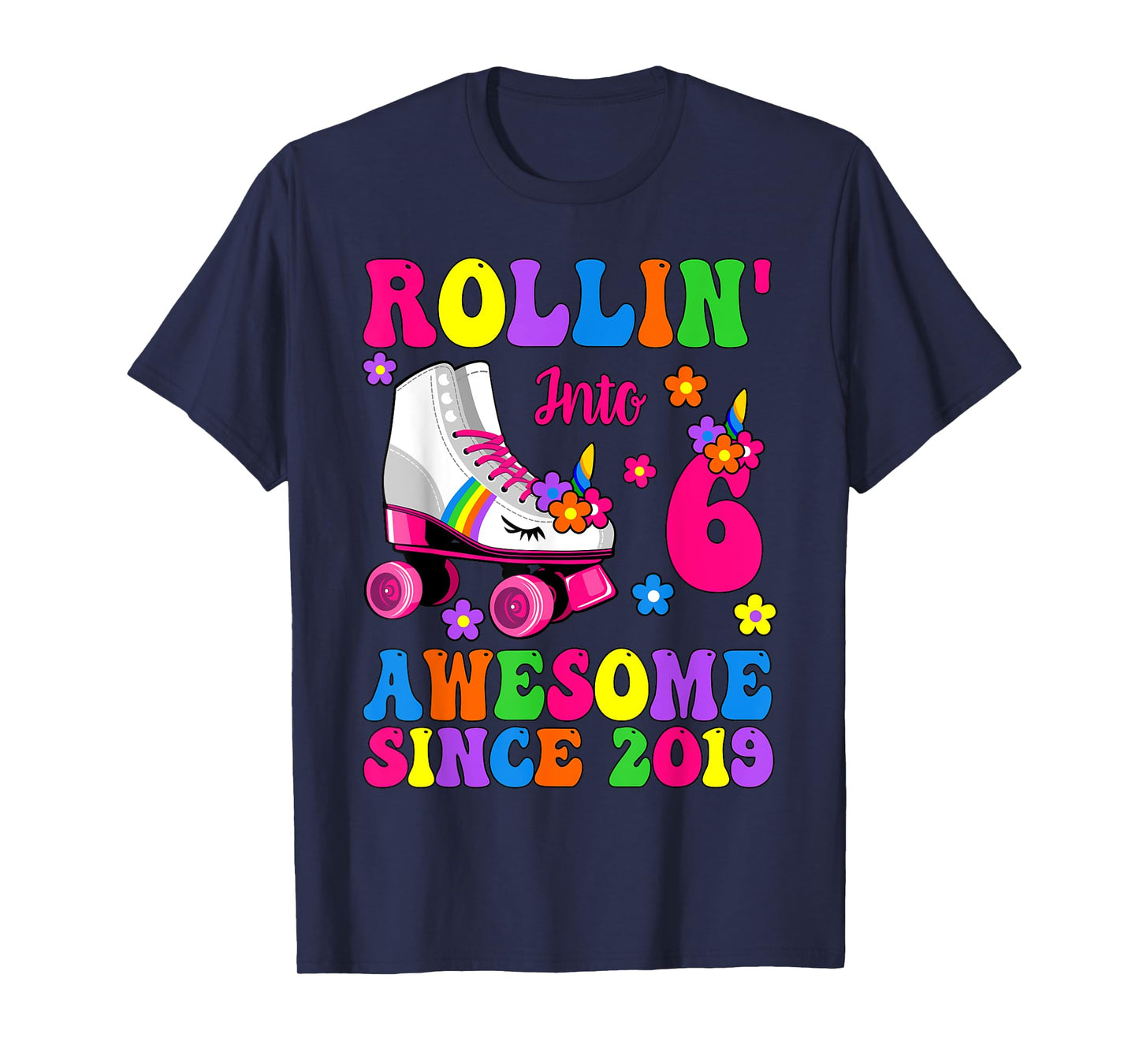 Rolling Into 6 Awesome Since 2019 Unicorn Skate 6th Birthday T-Shirt