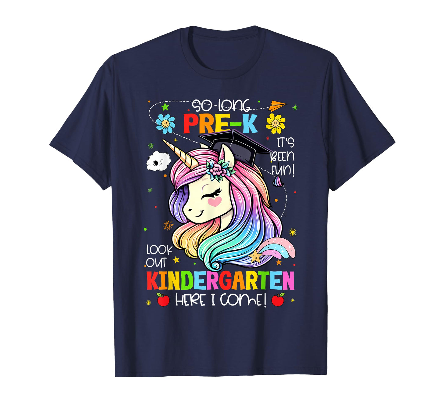 So Long Pre-K It's Been Fun Look Out Kindergarten Unicorn T-Shirt