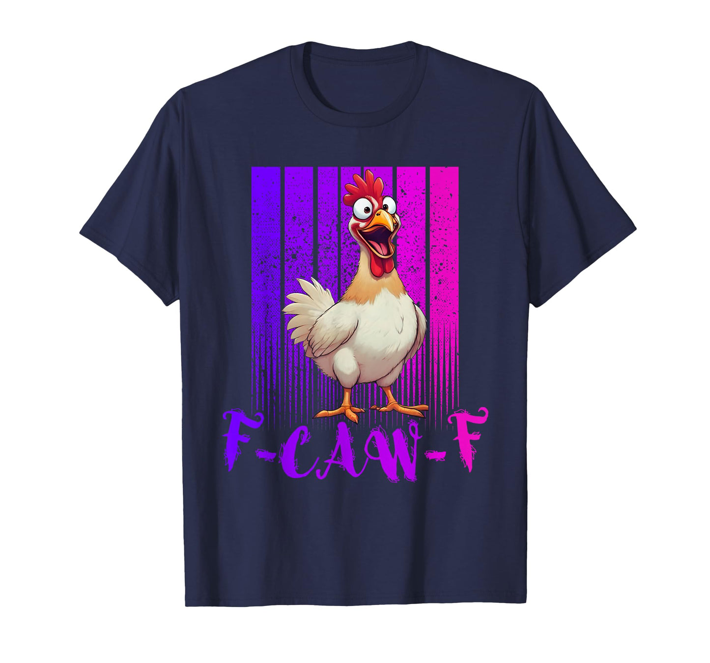 Funny F-Caw-F Chicken Retro, FCAWF Chicken for Men Women T-Shirt