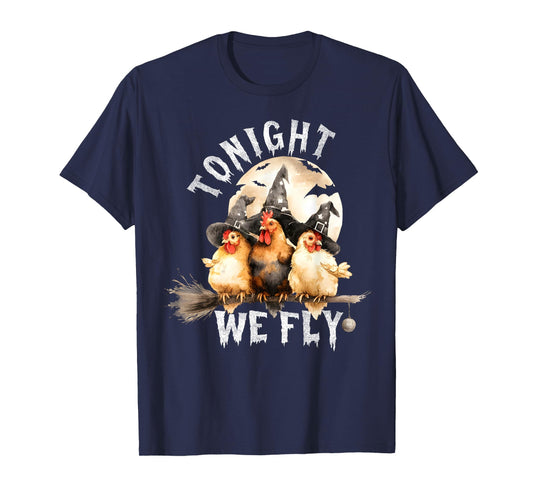 Tonight We Fly Funny Chicken Spooky Season Farm Halloween T-Shirt