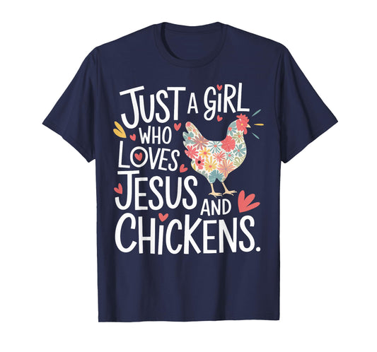 Just A Girl Who Loves Jesus And Chickens T-Shirt
