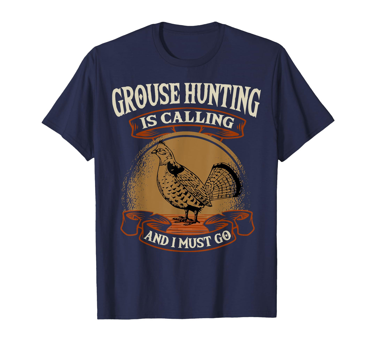 Ruffed Grouse Hunting Is Calling Plump-Bird Bird Hunter T-Shirt