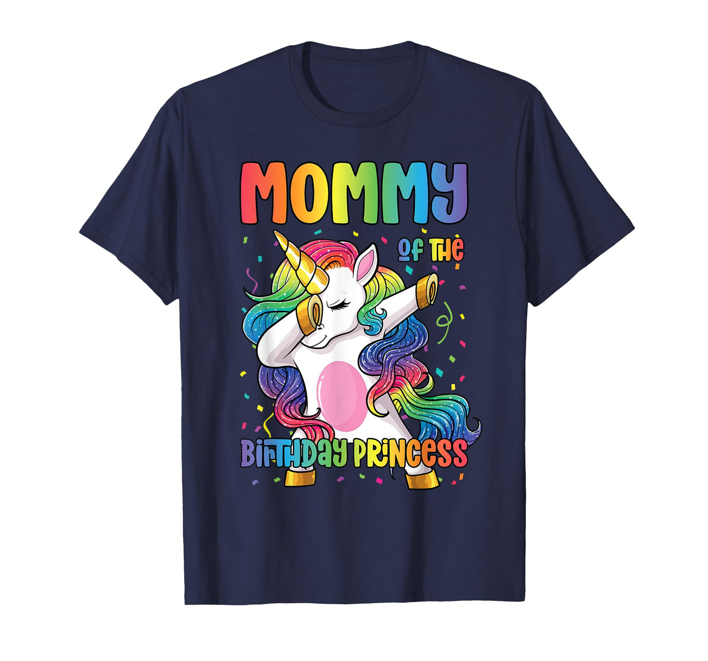 Mommy of the Birthday Princess Girl Dabbing Unicorn Mom T-Shirt