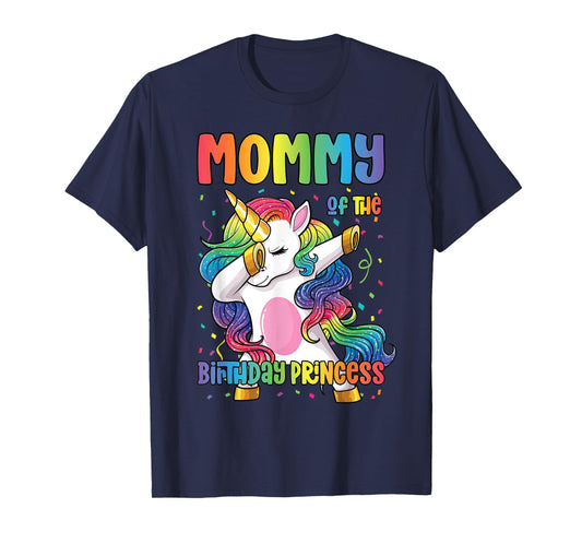 Mommy of the Birthday Princess Girl Dabbing Unicorn Mom T-Shirt