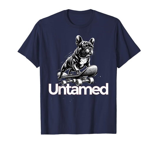 French Bulldog Frenchie Dog Untamed T-Shirt for Men Women