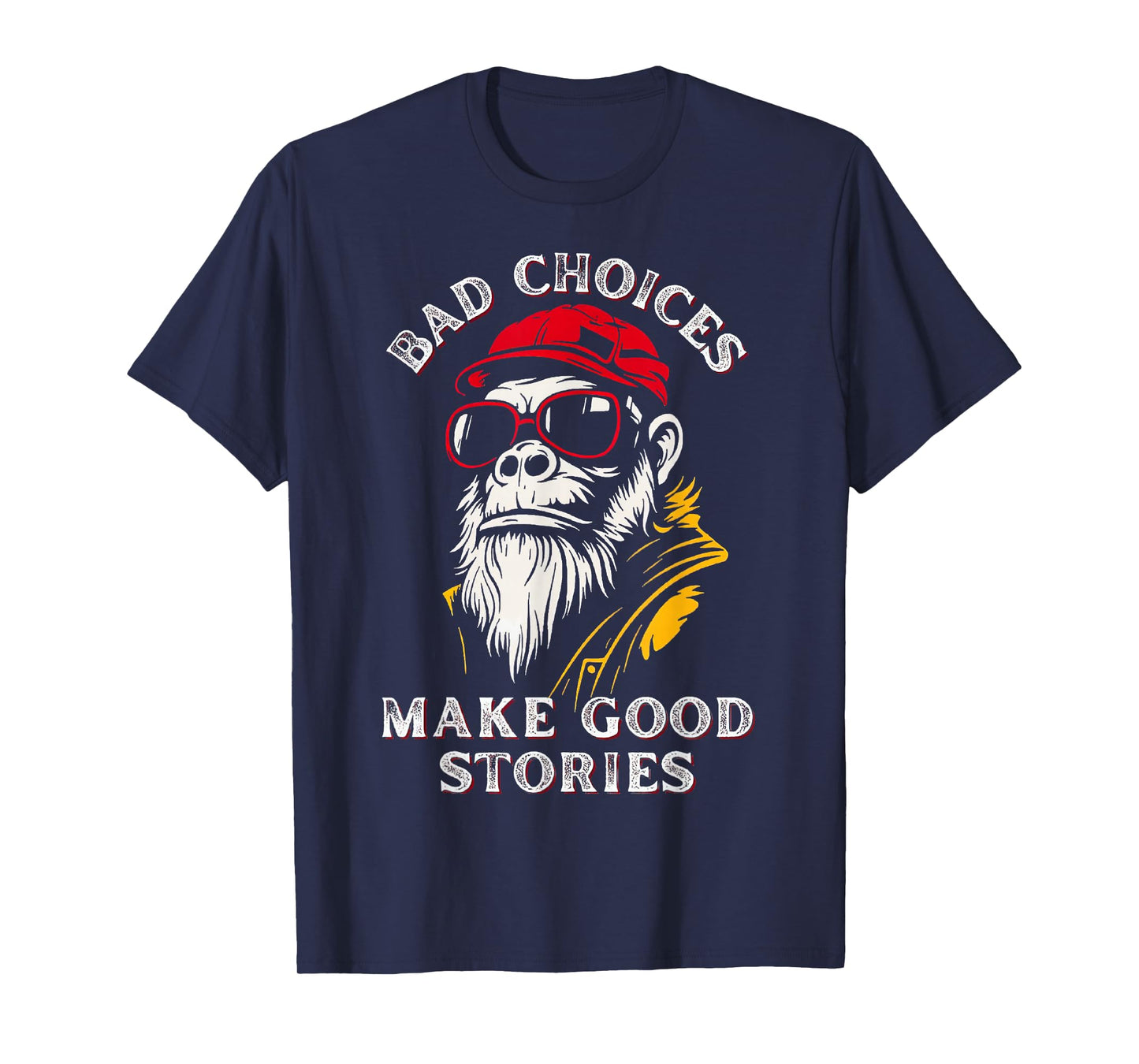 Bad Choices Make Good Stories Funny Monkey T-Shirt