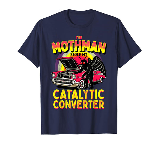 The Mothman Stole My Catalytic Converter Funny Cute Cryptid T-Shirt