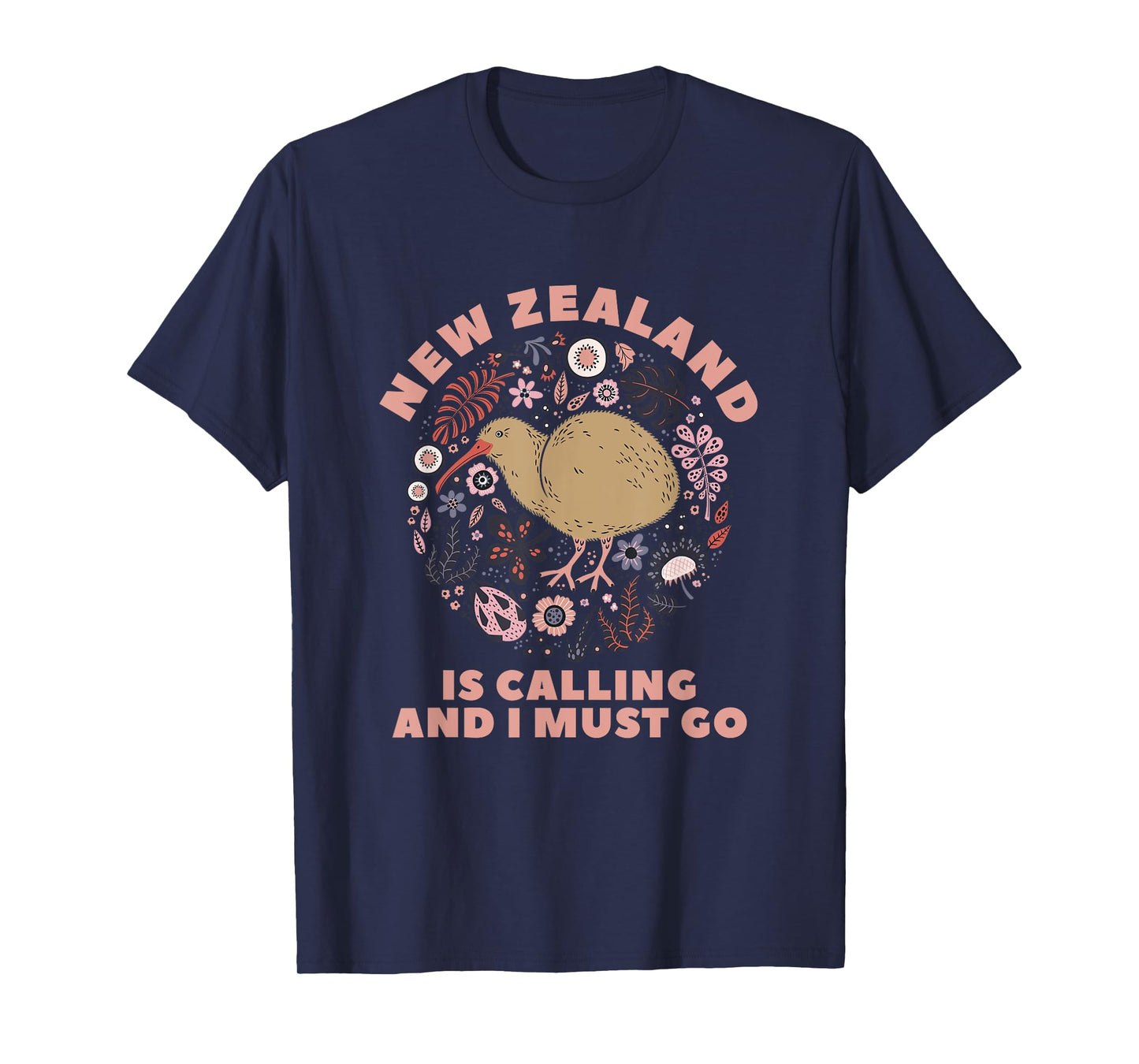 New Zealand Is Calling And I Must Go New Zealand T-Shirt