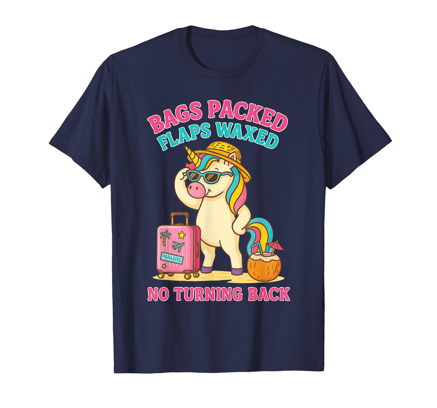 Bags Packed Flaps Waxed Funny Trip Travel Girls Vacation T-Shirt