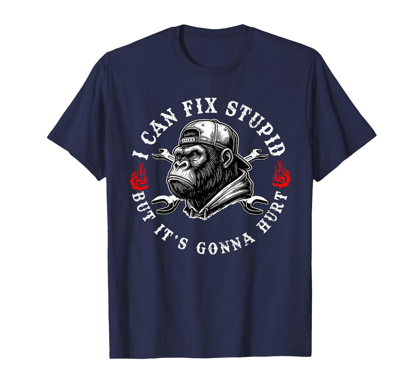 (ON Back) I Can Fix Stupid But It's Gonna Hurt Monkey Funny T-Shirt