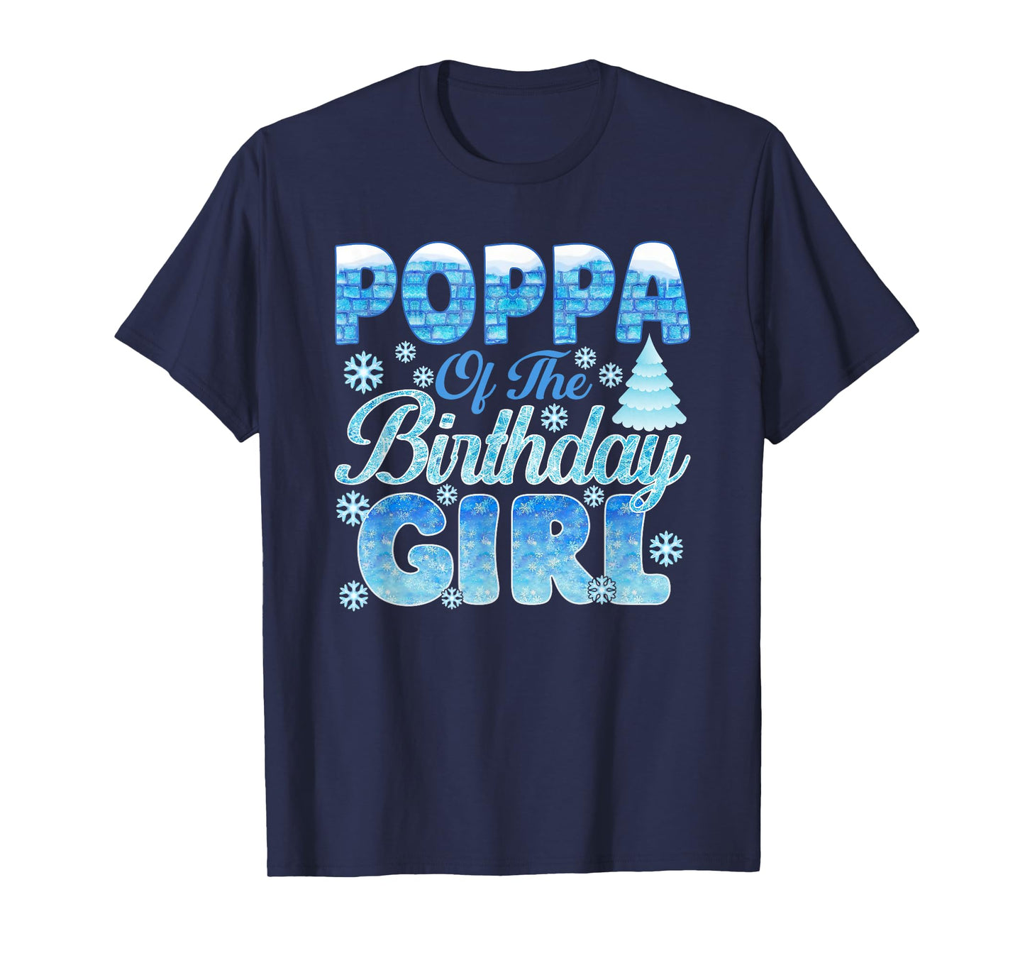 Poppa of The Birthday Girl Snowflakes Themed Matching T-Shirt