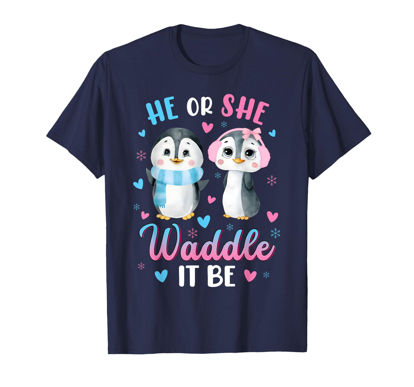 He or She Waddle It Be Gender Reveal Decorations Penguin T-Shirt