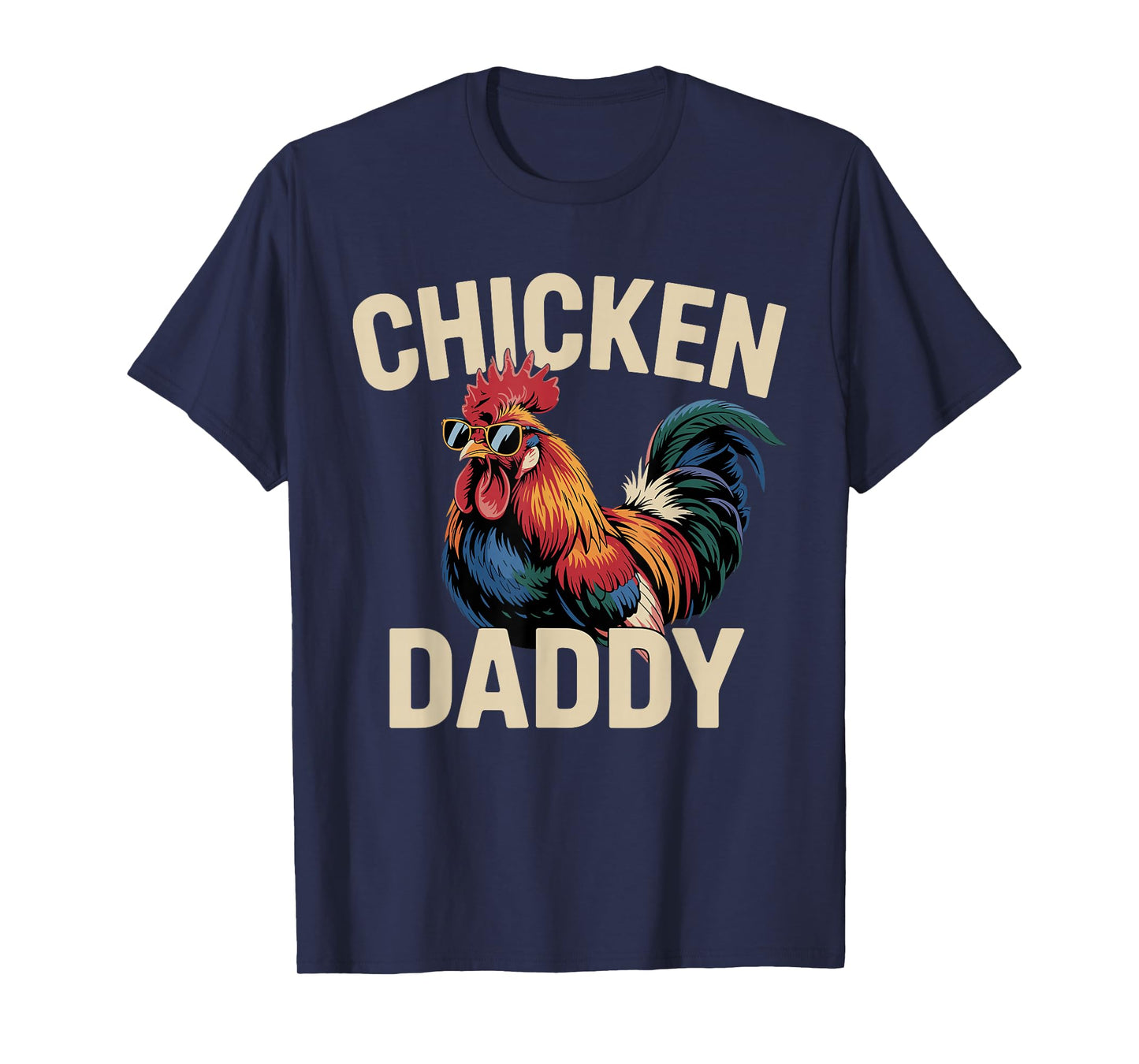 Chicken Daddy Chickens Father Poultry Farmer Dad Fathers Day T-Shirt