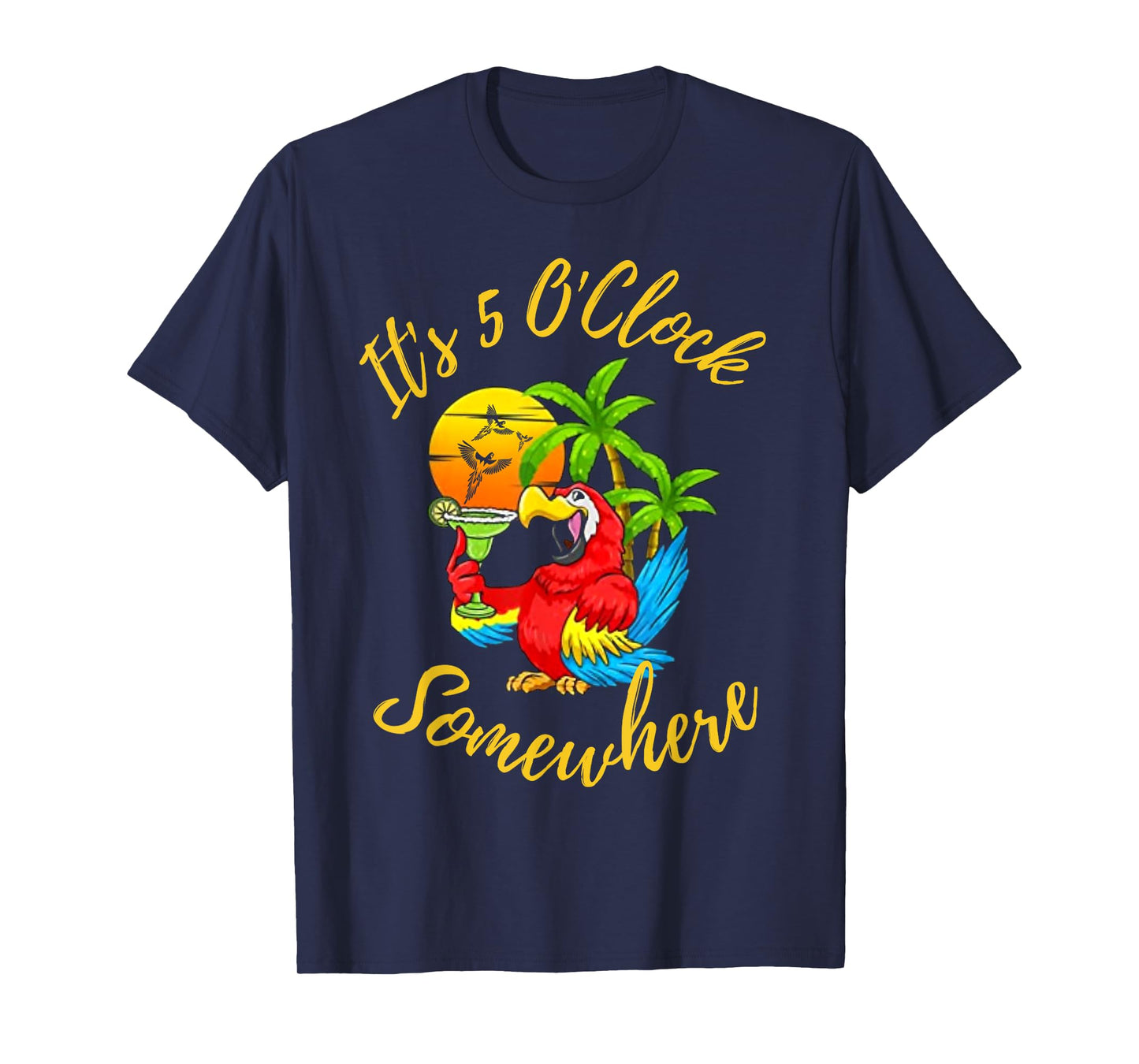 Beach Vacation Drinking It's 5 O'Clock Somewhere Parrots Men Women T-Shirt