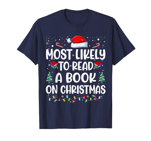 Most Likely To Read A Book On Christmas Matching Family Xmas T-Shirt