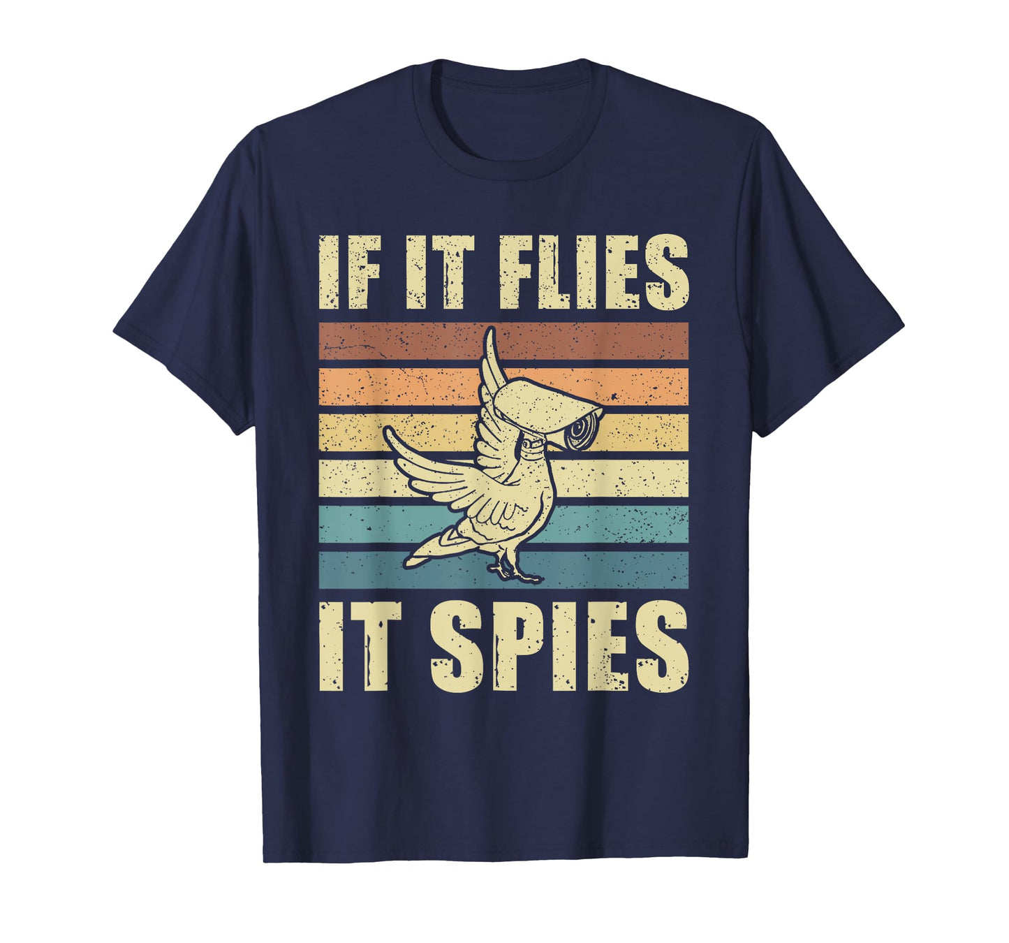 Conspiracy Theory Birds Aren’t Real, If It Flies It Spies T-Shirt