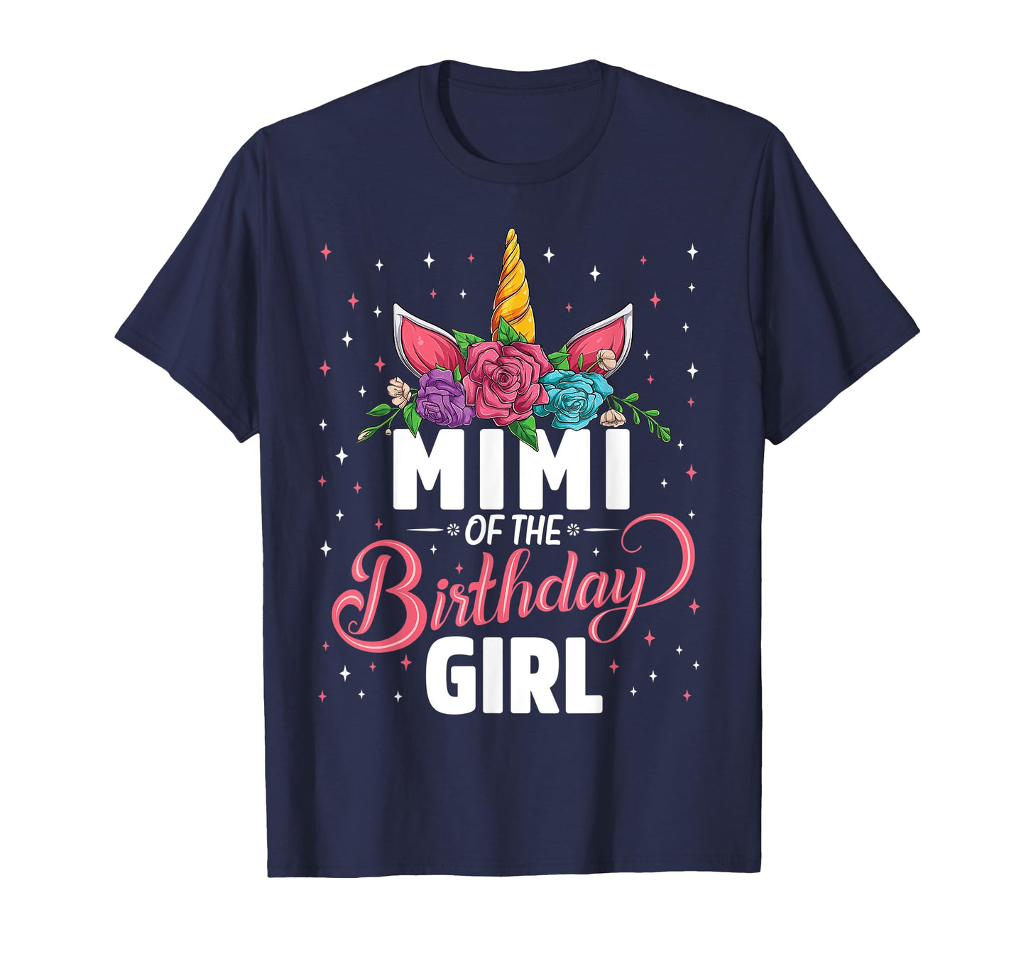 Mimi Of The Birthday Girl Unicorn Girls Family Matching T-Shirt