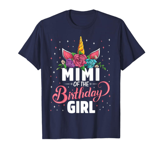 Mimi Of The Birthday Girl Unicorn Girls Family Matching T-Shirt