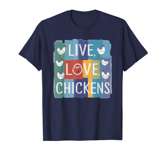 Live Love Chickens Chicken Graphic Chicken Men Women T-Shirt