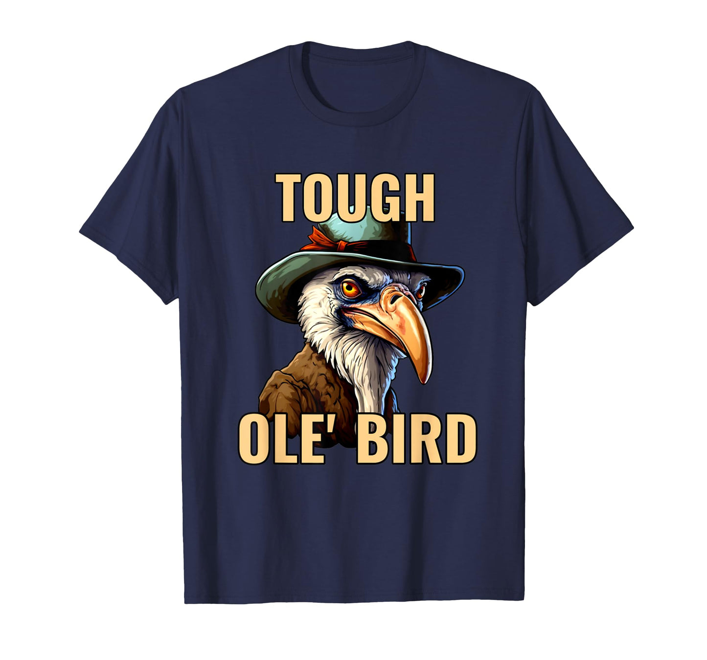 Grandpa Tough Old Bird Buzzard Funny Tough Old Man Joke T-Shirt